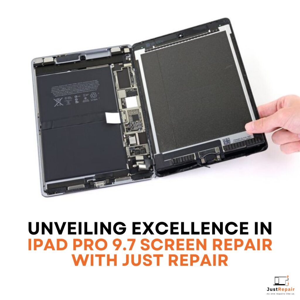 Unveiling Excellence in iPad Pro 9.7 Screen Repair with Just Repair