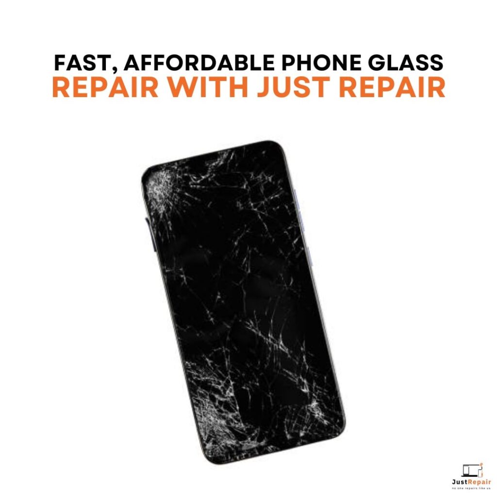 Fast, Affordable Phone Glass Repair with Just Repair